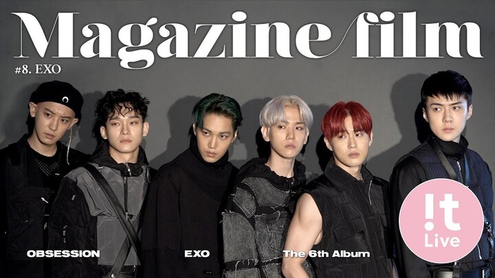 MAGAZINE FILM (매거진 필름) #8 - EXO 엑소 The 6th Album ‘OBSESSION’