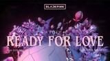 BLACKPINK X PUBG MOBILE - ‘Ready For Love’ M-V