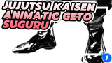 [Jujutsu Kaisen Animatic] Geto Suguru - Hello Strobe_1