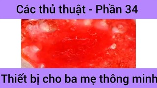 Các thủ thuật thiết bị cho ba mẹ thông minh #34