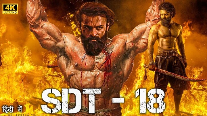 SDT - 18 | Sai Dharam Tej | 2025 New Released South Hindi Dubbed Full Action Movie in 4K | new