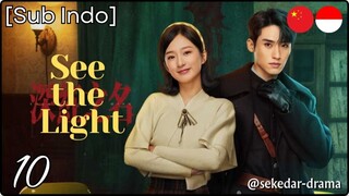 [Sub Indo] See the Light – Eps. 10 (2025)