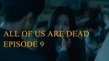 All of us are dead EPISODE 9