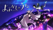 Yofukashi No Uta Sub Indo (E-13) END