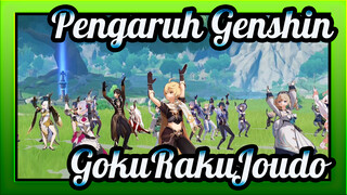 [Pengaruh Genshin] GokuRakuJoudo