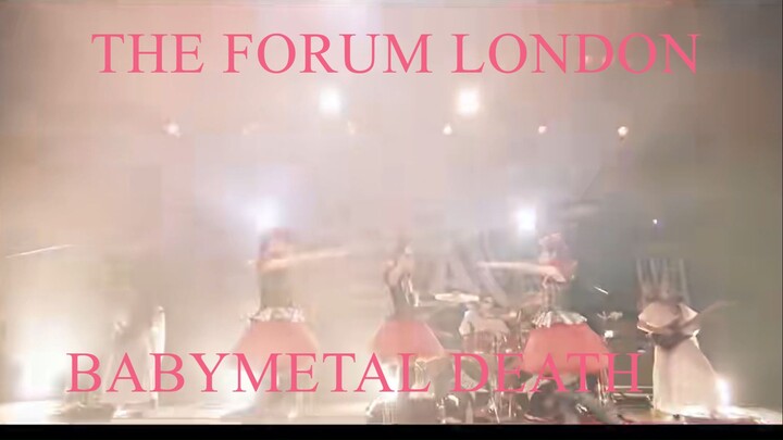 BABYMETAL - BABYMETAL DEATH I Live at The Forum London 2014