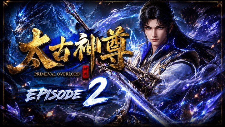 Primeval Overlord Episode 2 SUB INDO