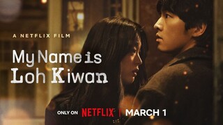 My Name is Loh Kiwan (2024) Preview ~  #SongJoongKi #ChoiSungEun #JoHanChul #LeeSangHee