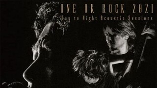 One Ok Rock - Day to Night Acoustic Sessions at Stellar Theater [2021.07.31]
