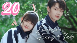 Exclusive Fairytale - Episode 20 [2023] [Chinese]