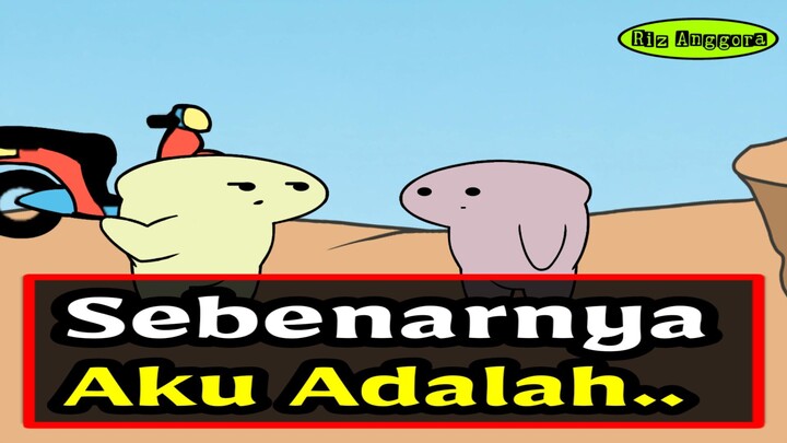 AKU SEBENARNYA ADALAH !!