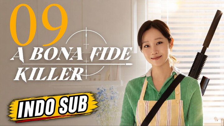 (Indo Sub) A Bona Fide Killer (2026) Episode 9