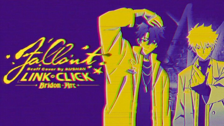 "FALLOUT" Gus Dapperton, Lil Yachty, Joey Bada$ - Scuff Cover By AUSHAV [Link Click Bridon Arc AMV]