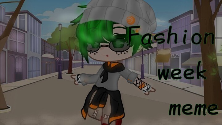 Fashion Week Meme ||Remake||