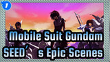 [Mobile Suit Gundam/Beat Sync] SEED's Epic Scenes, Happy 40th Birthday_1