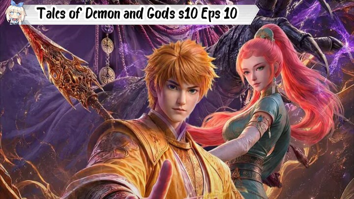 Tales of Demon and Gods Season 10 Episode 10
