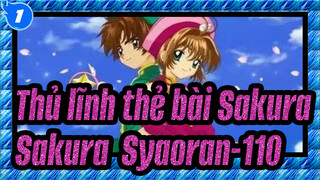 Thủ lĩnh thẻ bài Sakura|【Sakura&Syaoran】110 Tham dự quá trình vận hành lần thứ 16_1