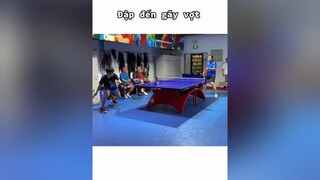 Đập đến gãy vợt là có thậttabletennis bongban thethao chienthang cườikhôngnhặtđượcmồm olympics 7749HieuUng