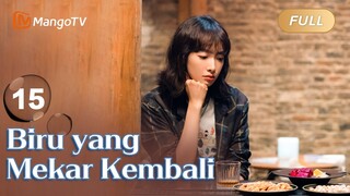 INDO SUB《Bersamamu》EP15 Sedang tayang❤️‍🔥drama Tiongkok terbaru 2024