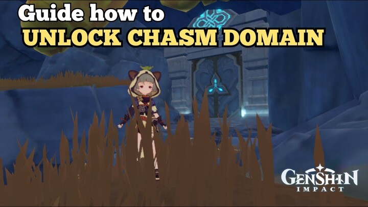 Guide How to Unlock Chasm Domain Genshin impact