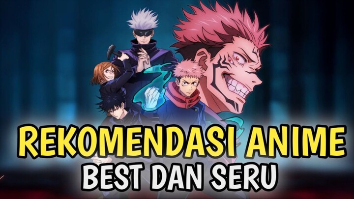 Rekomendasi Anime Terbaik , Seru Seru Semua