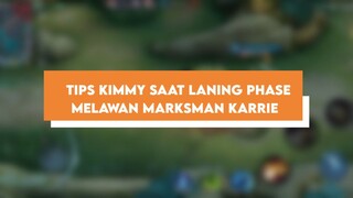 Hanya sebuah tips and trick saat memakai kimmy melawan karrie 😎☝️ absen yg dah mitik