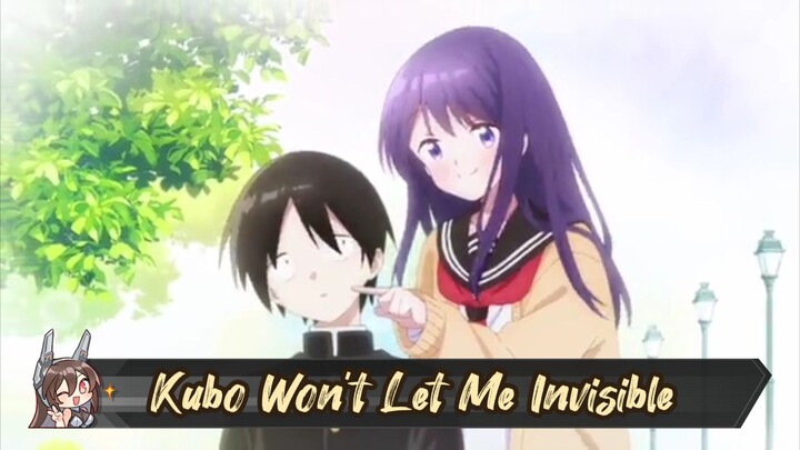 Kubo Won't Let Me Invisible Episode 2 Eng Sub