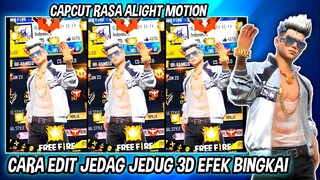 CARA EDIT VIDEO JEDAG JEDUG FF 3D BINGKAI DI CAPCUT