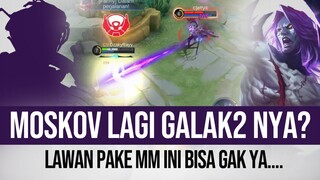 Moskov lagi Galak2nya? Lawan Pake MM ini bisa Gak ya...