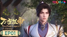 Wangu Kuang Di - The Proud Emperor of Eternity Episode 1