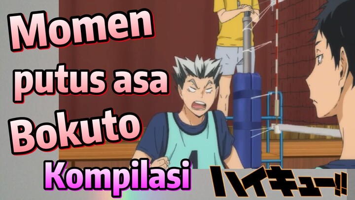 [Haikyuu!!] Kompilasi | Momen putus asa Bokuto