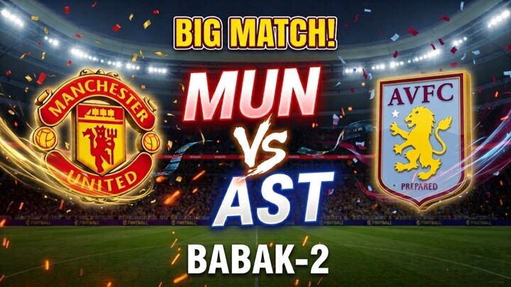 MANCHESTER UNITED VS ASTON VILLA BABAK 2! DRAMA MENIT AKHIR🔥