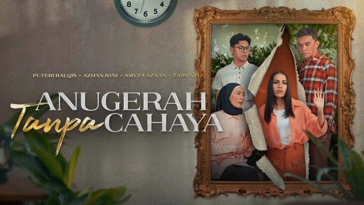 Anugerah Tanpa Cahaya EPS 10 AKHIR
