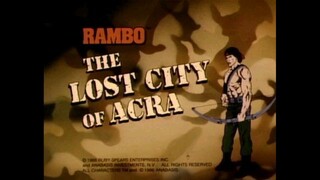 Rambo The Force of Freedom Ep14 "The Lost City of Acra" 1986