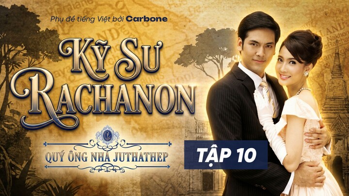[VIETSUB] KỸ SƯ RACHANON - TẬP 10