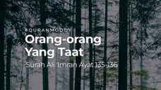 Orang-orang Yang Taat | Surah Ali 'Imran Ayat 135-136 | IG : @quranmoody