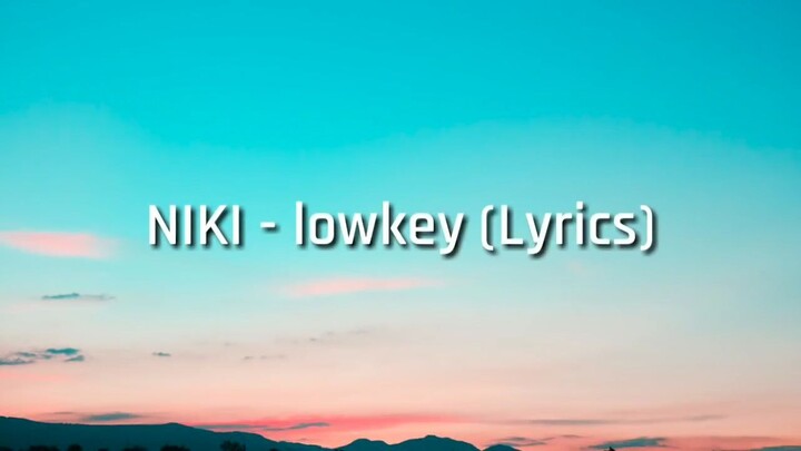 "Lowkey" by NIKI, English Lyrics
