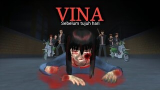 VINA: SEBELUM TUJUH HARI || HOROR MOVIE SAKURA SCHOOL SIMULATOR HOROR