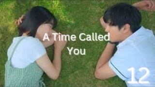 A Time Called You 2023 - Finale [Eng Sub]