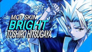 Mod Skin Bright Toshiro Hitsugaya Mới Nhất 20/9|Android+iOS| NT MOBA