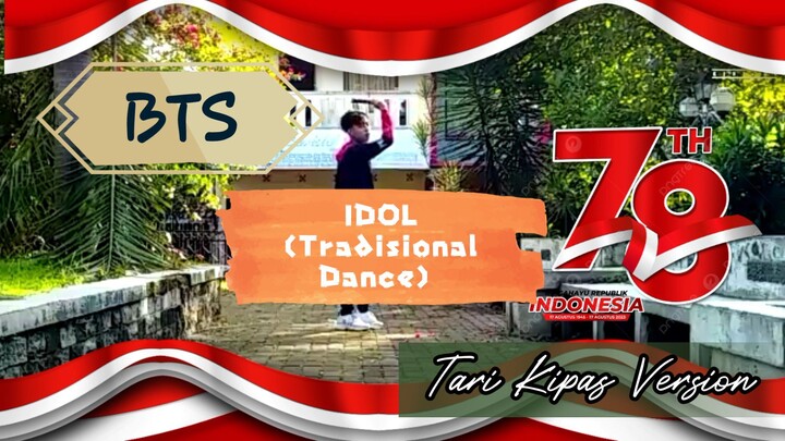 BTS - IDOL Tari Kipas Version (Tradisional Dance) Dance Cover by. rialgho_dc