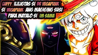 LUFFY ILILIGTAS SI DR VEGAPUNK!! SI VEGAPUNK ANG MAGIGING SUSI PARA MATALO SI IM SAMA