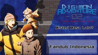 [FANDUB INDO] Digimon Adventure 02 : The Begining - Misteri Masa Lalu