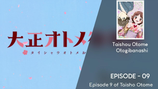 Taishou Otome Otogibanashi - 09 English sub