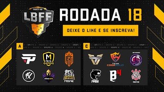 LBFF 5 - Rodada 18 - Grupos A e C | Free Fire