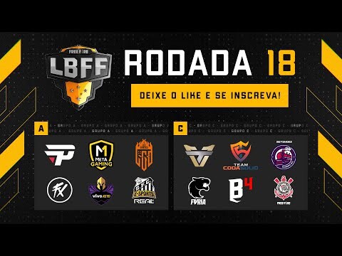 LBFF 5 - Rodada 18 - Grupos A e C | Free Fire