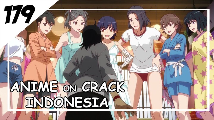 Ketika seruangan dengan banyak cewe pakai baju tidur [ Anime On Crack Indonesia ] 179