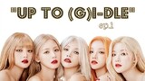 Up to (G)I-DLE Episode 1 | Eng Sub | 2023 | Variety Show