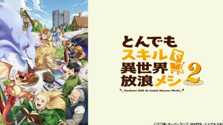 Tondemo Skill de Isekai Hourou Meshi Season 2 Episode 01 [ Sub Indo ]