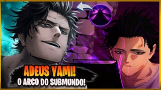 A DESPEDIDA DE YAMI? O ULTIMO PORTÃO SE ABRE E QUE VENHA O ARCO DO SUBMUNDO! Black Clover 313